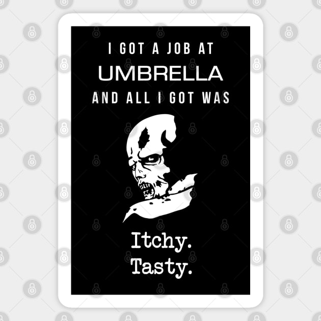 I got a job at Umbrella... Magnet by CCDesign